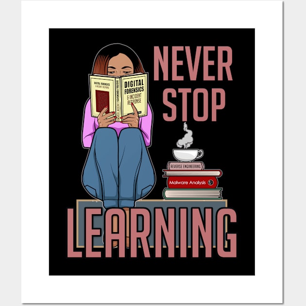 Never Stop Learning Wall Art by DFIR Diva